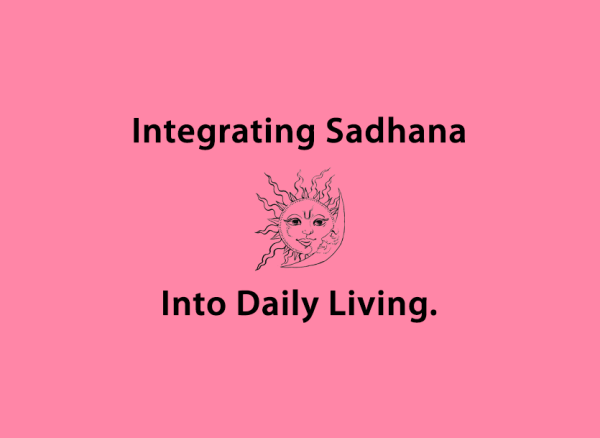 Integrating Sadhana Into Daily Living 2026