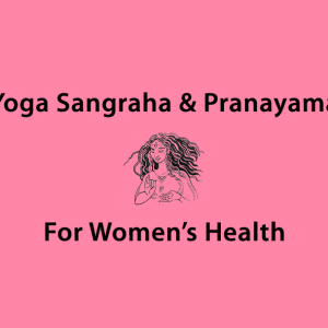 Yoga Sangraha and Pranayama for Women's Health 2026